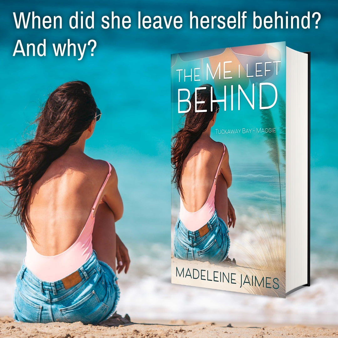 The Me I Left Behind: Maggie's Story (Tuckaway Bay 4)