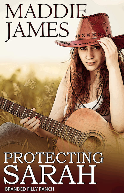 Protecting Sarah (Branded Filly Ranch, Book 2)