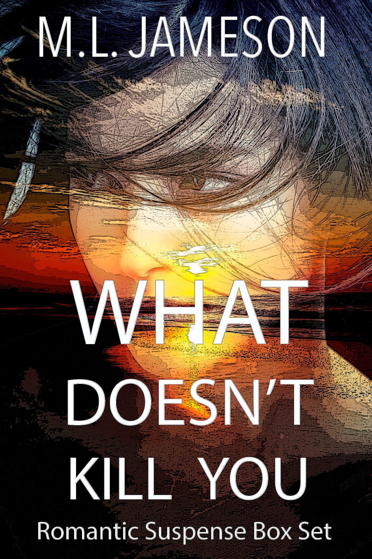 What Doesn't Kill You - 6 Book Romantic Suspense Box Set